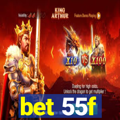 bet 55f